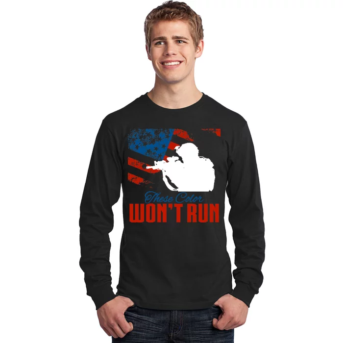 These Colors Won't Run Long Sleeve Shirt