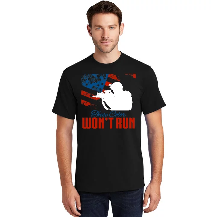 These Colors Won't Run Tall T-Shirt