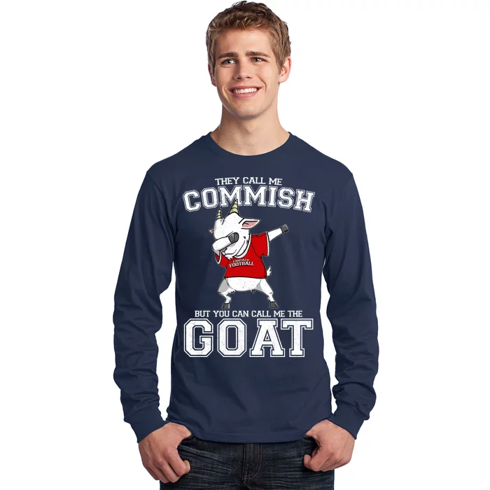 They Call Me Commish GOAT Long Sleeve Shirt