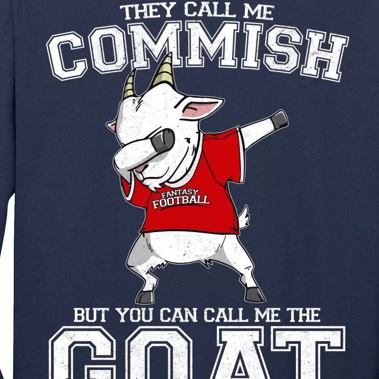 They Call Me Commish GOAT Long Sleeve Shirt