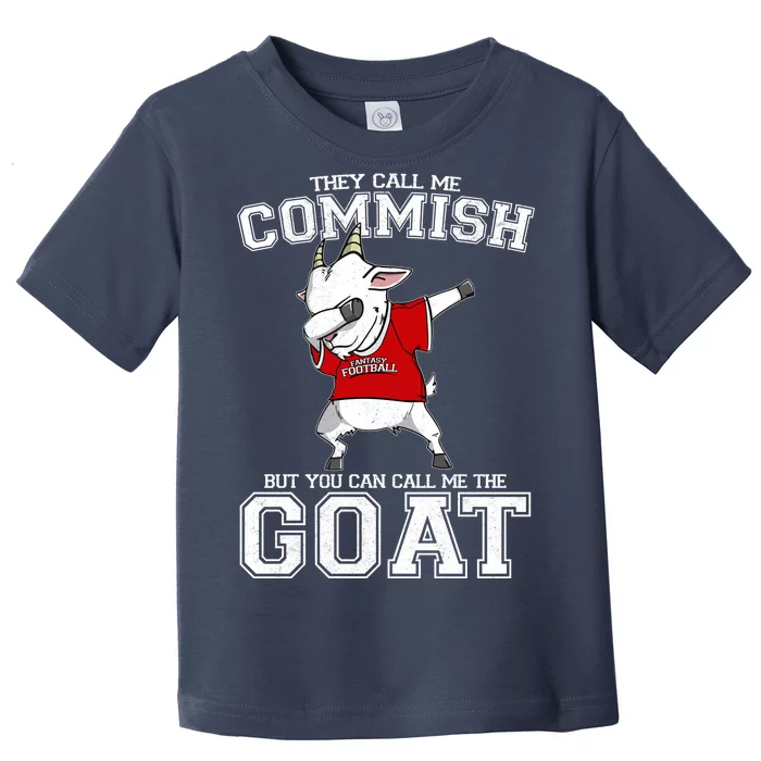 They Call Me Commish GOAT Toddler T-Shirt