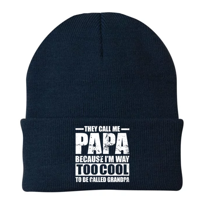 They Call Me Papa Because I'm Too Cool To Be Called Grandpa Knit Cap Winter Beanie