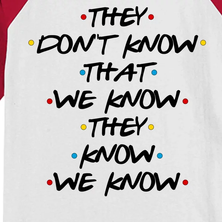 They Don't That We Know They Know We Know Kids Colorblock Raglan Jersey