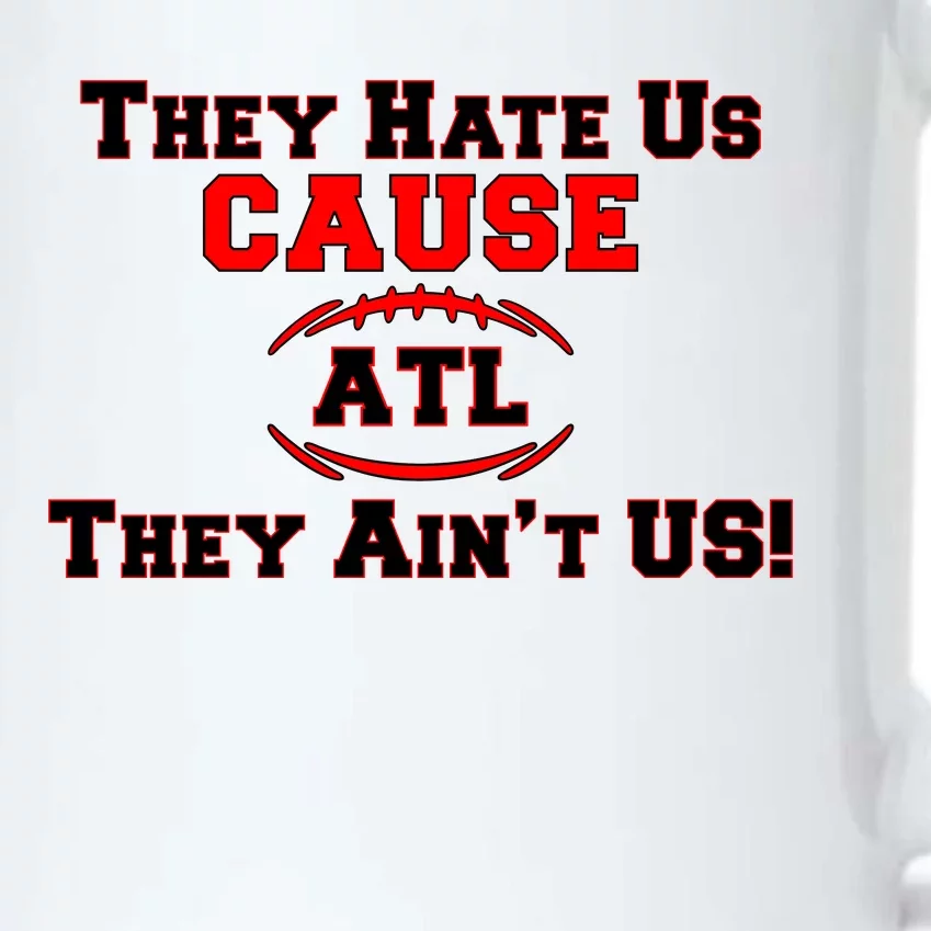 They Hate Us Cause They Aint Us ATL Atlanta Football Black Color Changing Mug