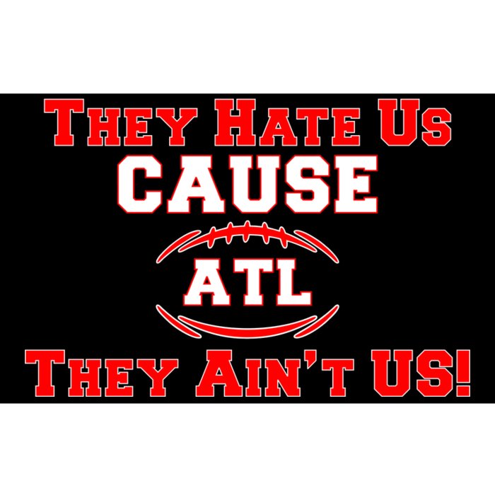 They Hate Us Cause They Aint Us ATL Atlanta Football Bumper Sticker