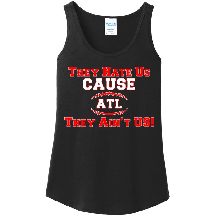 They Hate Us Cause They Aint Us ATL Atlanta Football Ladies Essential Tank