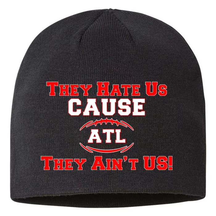 They Hate Us Cause They Aint Us ATL Atlanta Football 8 1/2in Sustainable Knit Beanie