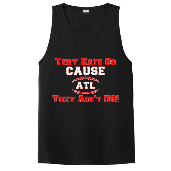 They Hate Us Cause They Aint Us ATL Atlanta Football Performance Tank