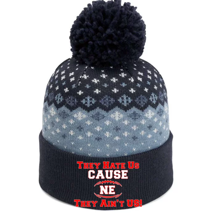 They Hate Us Cause They Aint Us NE New England Football The Baniff Cuffed Pom Beanie