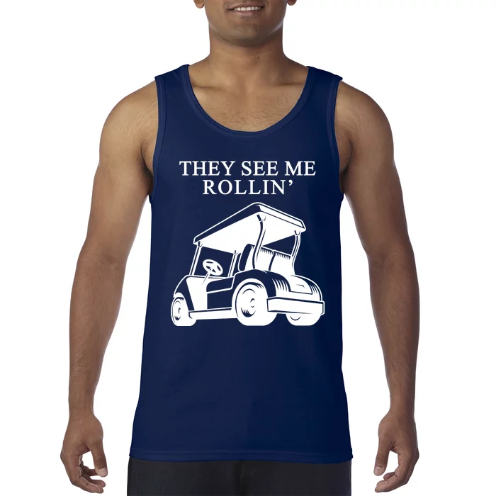 They See Me Rollin Funny Golf Cart Tank Top