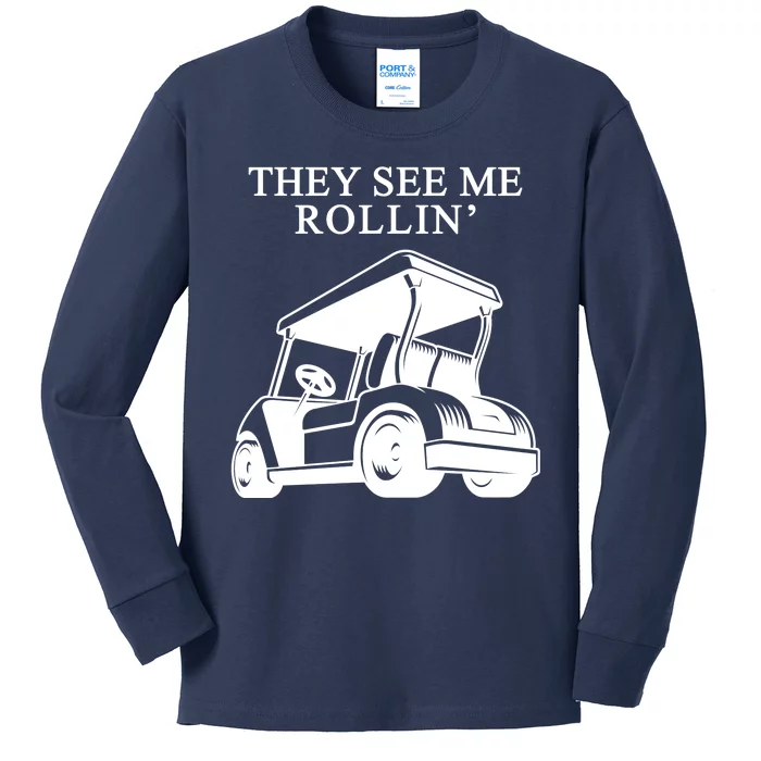 They See Me Rollin Funny Golf Cart Kids Long Sleeve Shirt