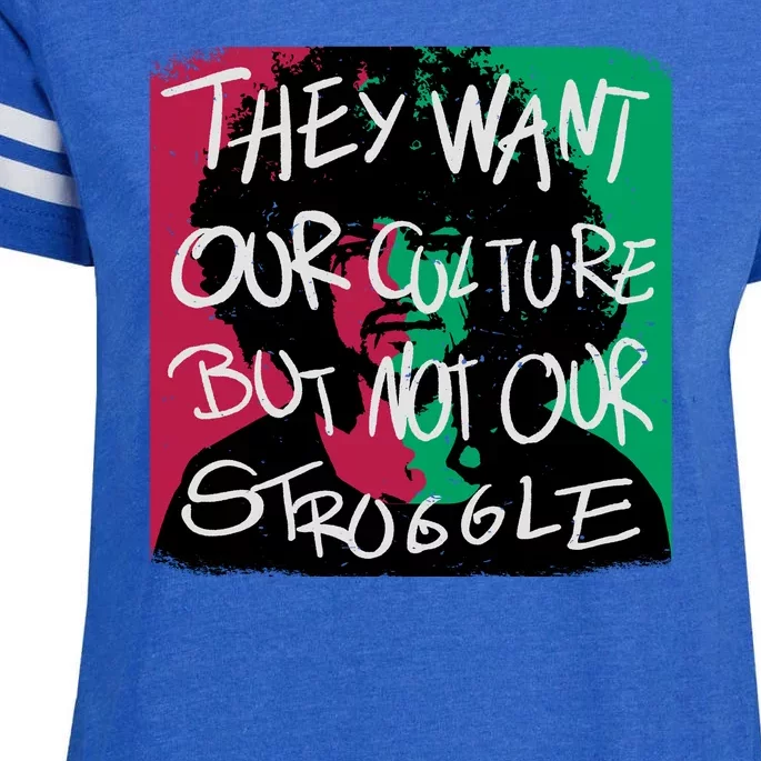 They Want Our Culture Not Our Struggle Enza Ladies Jersey Football T-Shirt