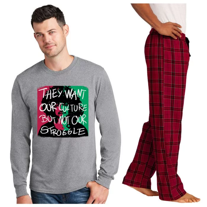 They Want Our Culture Not Our Struggle Long Sleeve Pajama Set