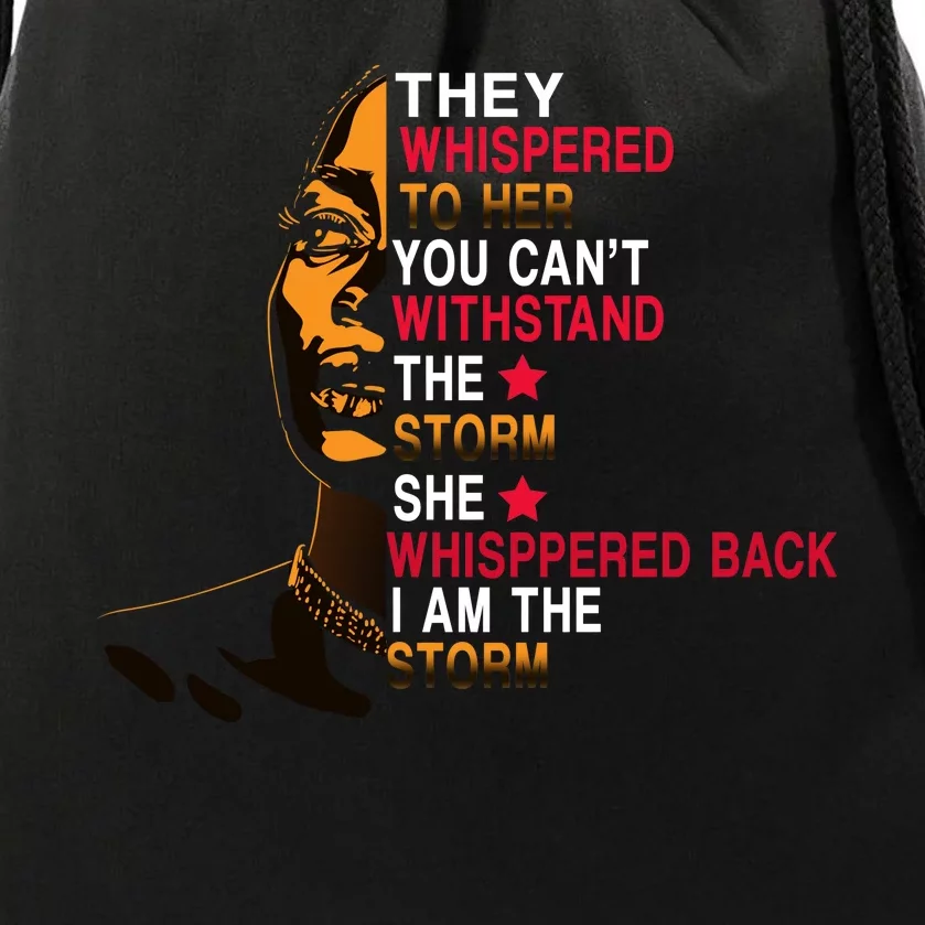 They Whispered I Am The Storm Inspiring Quote Drawstring Bag