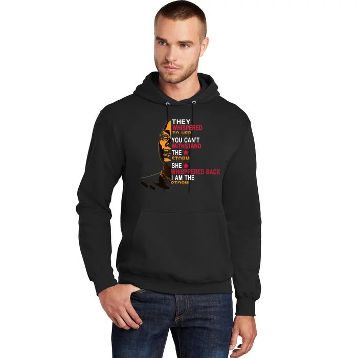 They Whispered I Am The Storm Inspiring Quote Tall Hoodie