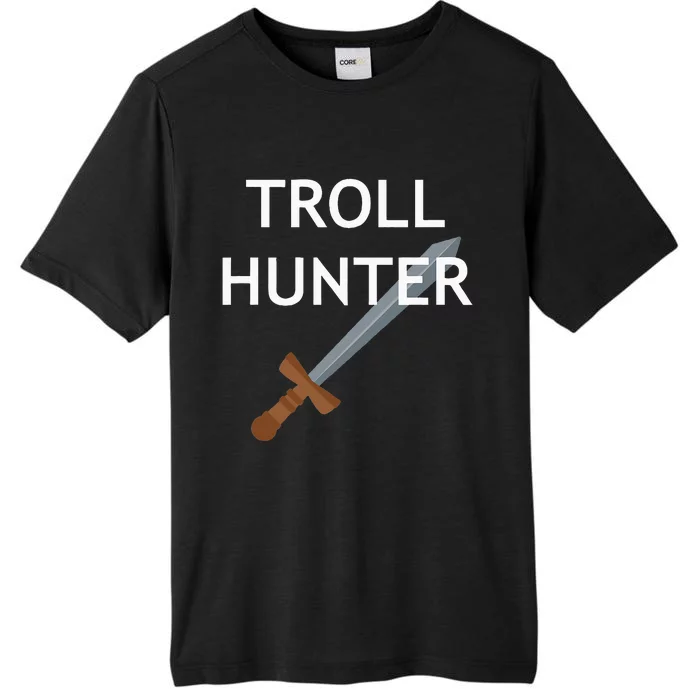 Troll Hunter Funny Jokes Sarcastic ChromaSoft Performance T-Shirt