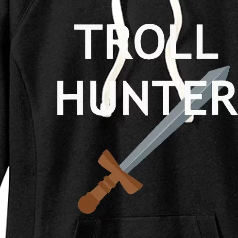 Troll Hunter Funny Jokes Sarcastic Women's Fleece Hoodie