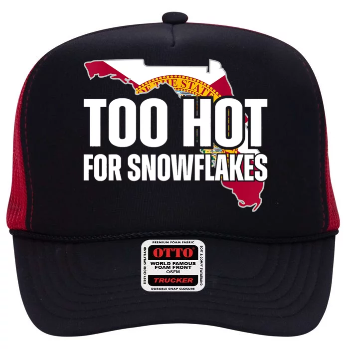 Too Hot For Snowflakes Florida Flag Map State Funny Saying High Crown Mesh Trucker Hat