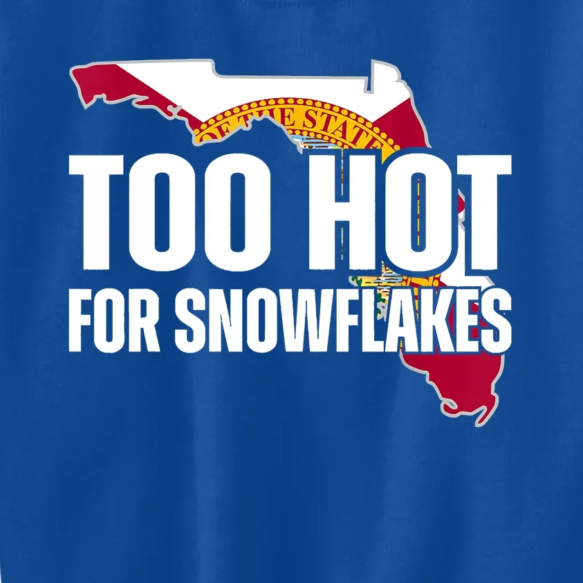 Too Hot For Snowflakes Florida Flag Map State Funny Saying Kids Sweatshirt