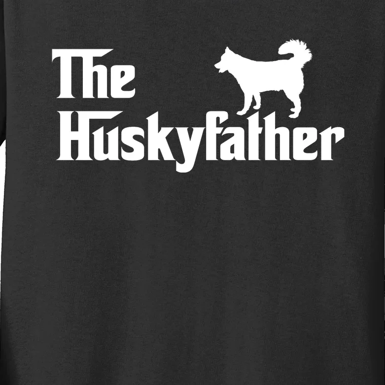 The Husky Father Funny Husky Owner Dad Gifts Kids Long Sleeve Shirt