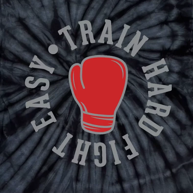 Train Hard Fight Easy Tie-Dye T-Shirt