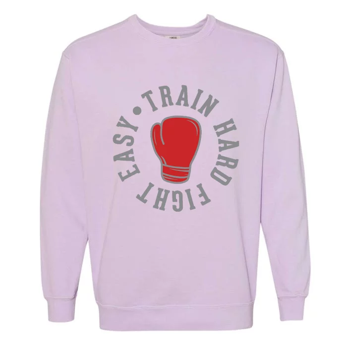 Train Hard Fight Easy Garment-Dyed Sweatshirt