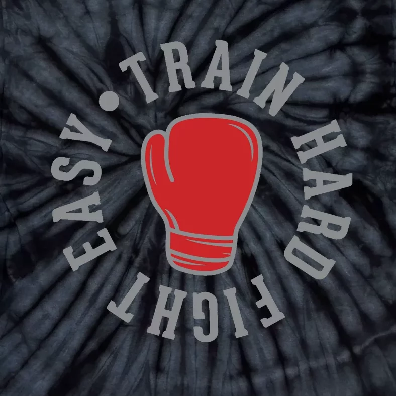 Train Hard Fight Easy Tie-Dye T-Shirt