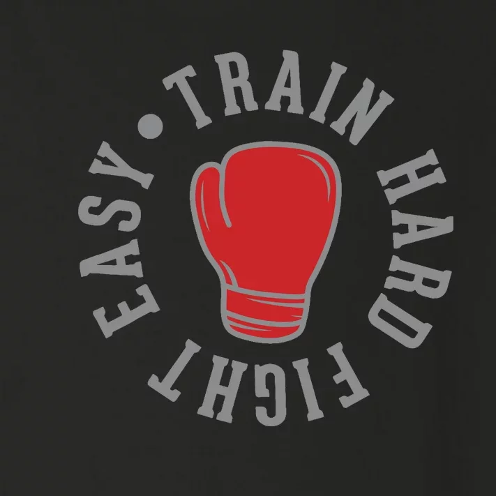 Train Hard Fight Easy Toddler Long Sleeve Shirt