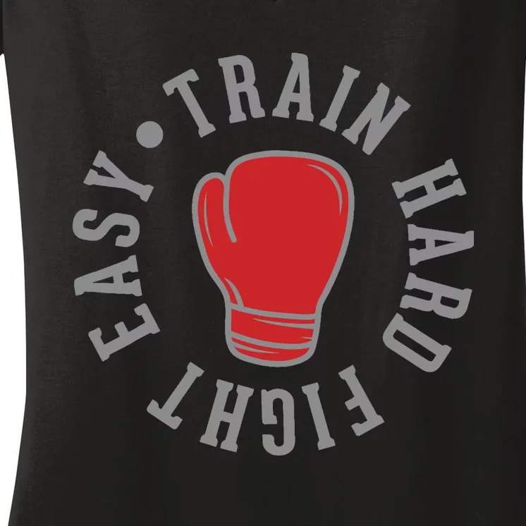 Train Hard Fight Easy Women's V-Neck T-Shirt