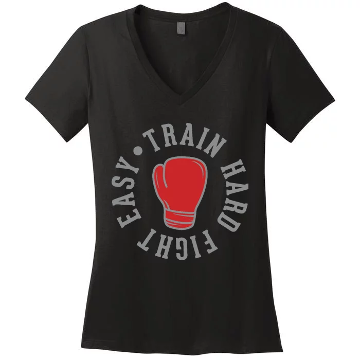 Train Hard Fight Easy Women's V-Neck T-Shirt