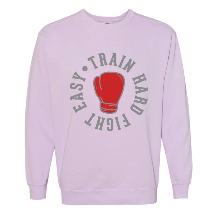 Train Hard Fight Easy Garment-Dyed Sweatshirt