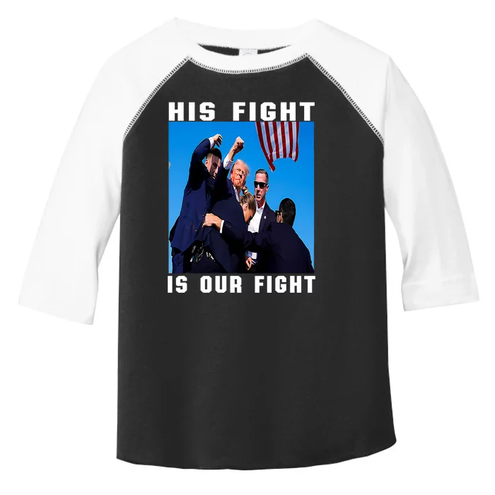 Trump His Fight Is Our Fight Toddler Fine Jersey T-Shirt