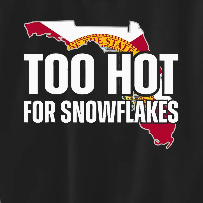 Too Hot For Snowflakes Florida Flag Map State Kids Sweatshirt