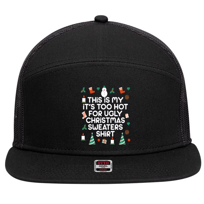 Too Hot For Ugly Christmas Sweater Shirt 7 Panel Mesh Trucker Snapback Hat