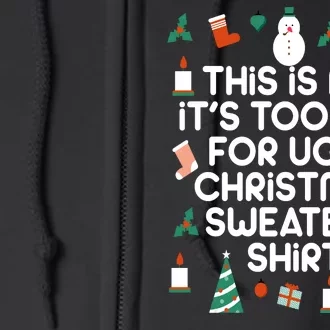 Too Hot For Ugly Christmas Sweater Shirt Full Zip Hoodie