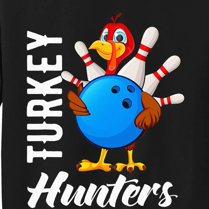 Turkey Hunters Funny Bowling Turkey Hunters Sweatshirt