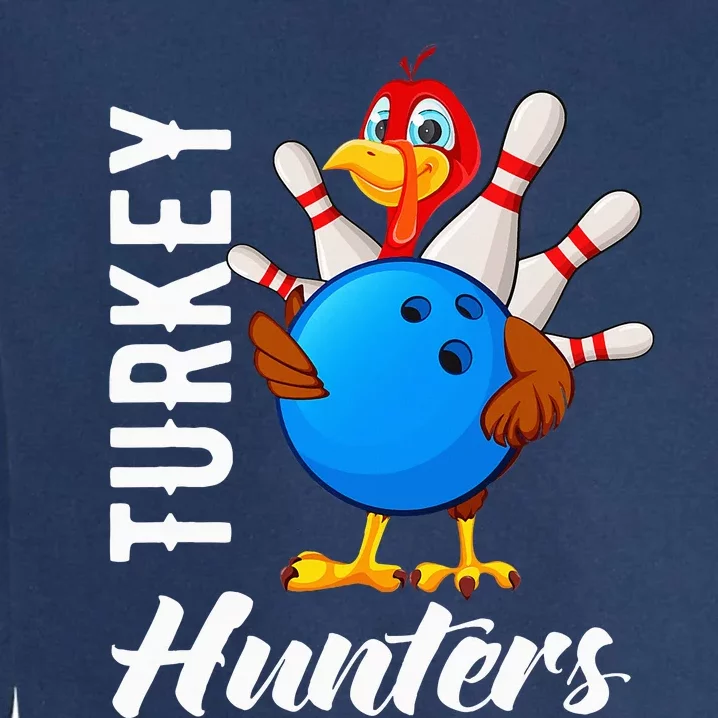 Turkey Hunters Funny Bowling Turkey Hunters Garment-Dyed Sweatshirt