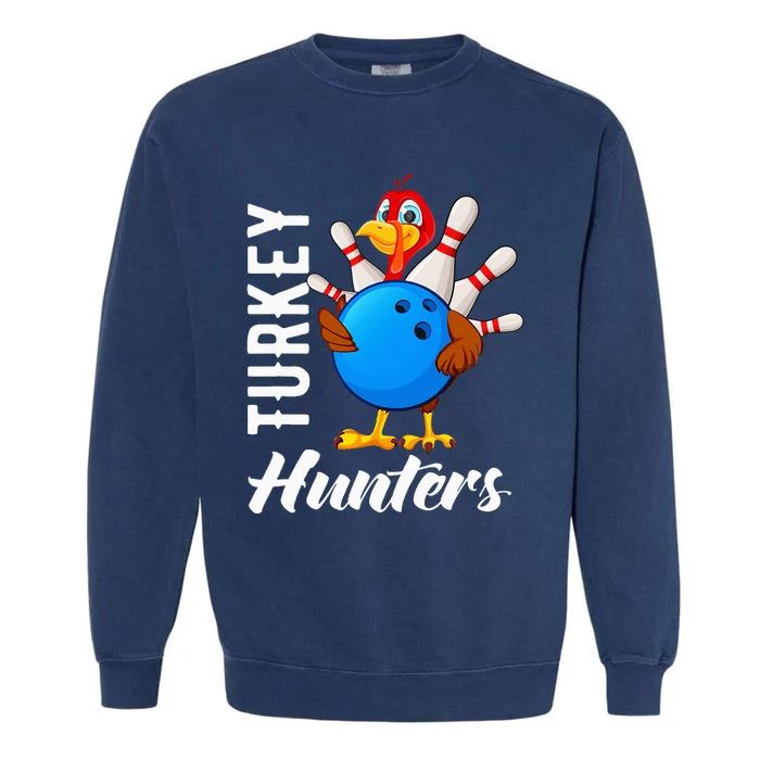 Turkey Hunters Funny Bowling Turkey Hunters Garment-Dyed Sweatshirt