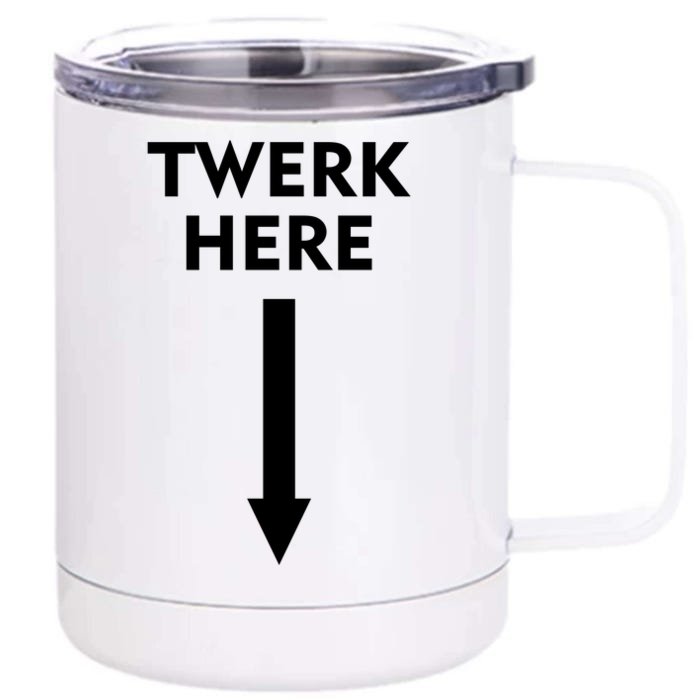 Twerk Here Funny Arrow Down Front & Back 12oz Stainless Steel Tumbler Cup