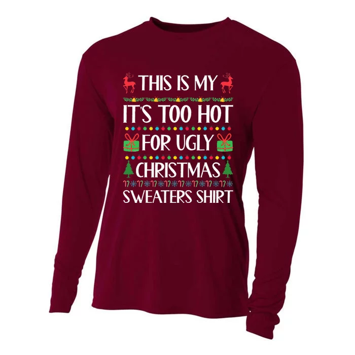 Too Hot For Ugly Christmas Sweater Funny Xmas Cooling Performance Long Sleeve Crew