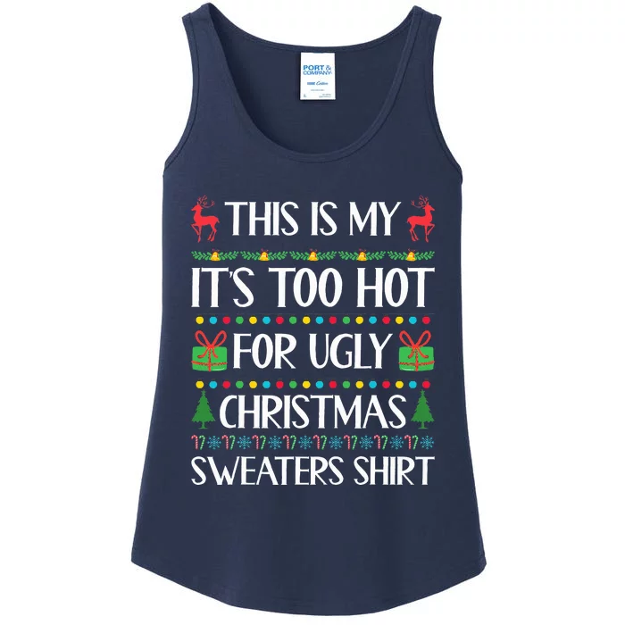 Too Hot For Ugly Christmas Sweater Funny Xmas Ladies Essential Tank