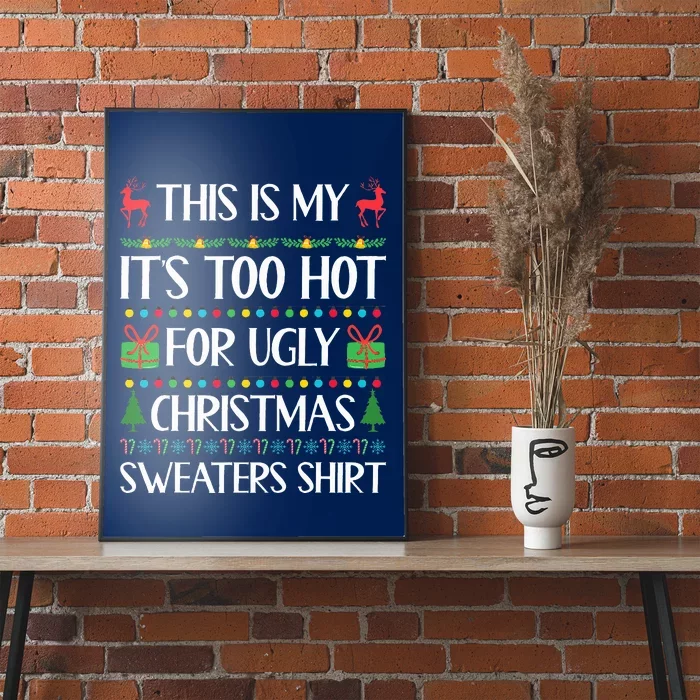 Too Hot For Ugly Christmas Sweater Funny Xmas Poster