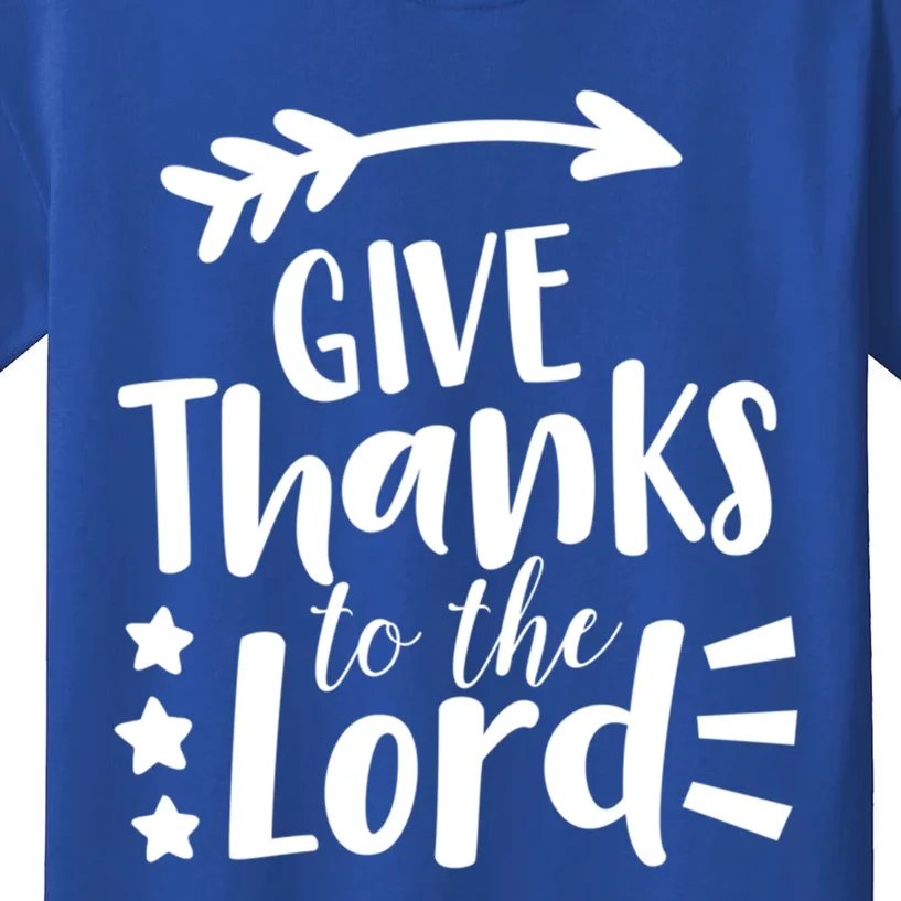 Thanksgiving Holiday Funny Gift Give Thanks To The Lord Gift Kids T-Shirt