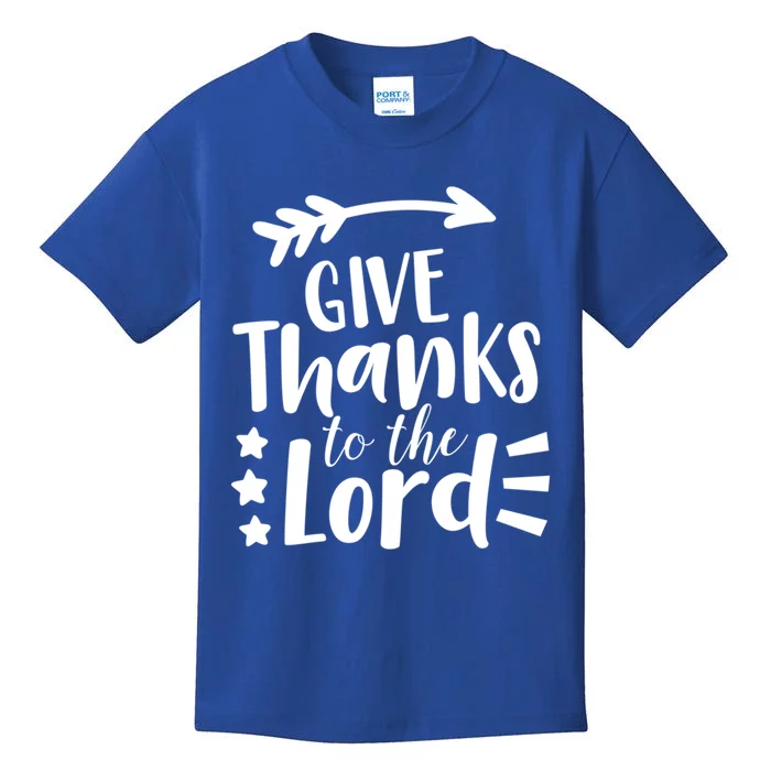 Thanksgiving Holiday Funny Gift Give Thanks To The Lord Gift Kids T-Shirt