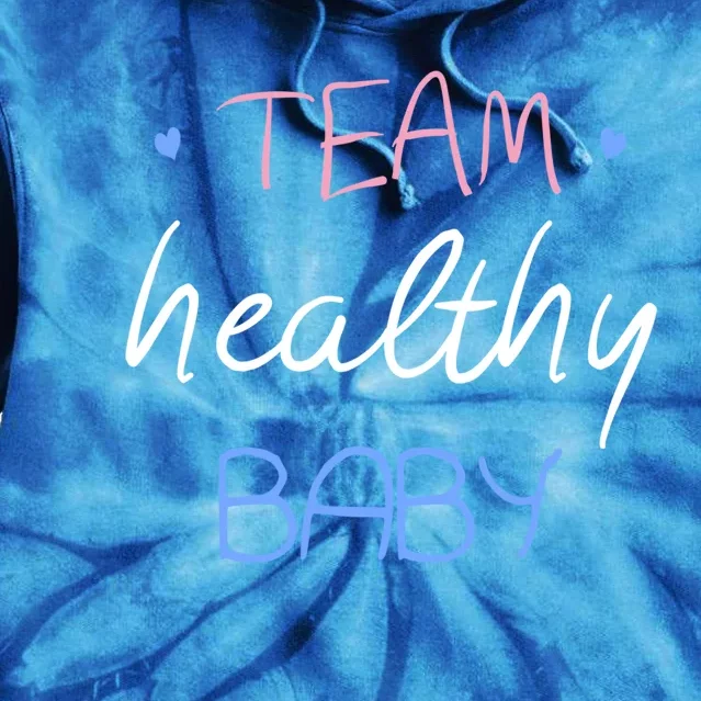 Team Healthy Gender Reveal Pregnancy Mom Dad Funny Gift Tie Dye Hoodie