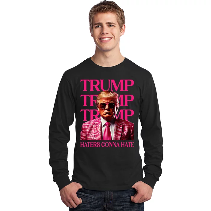 Trump Haters Gonna Hate Funny Trump 2024 Long Sleeve Shirt