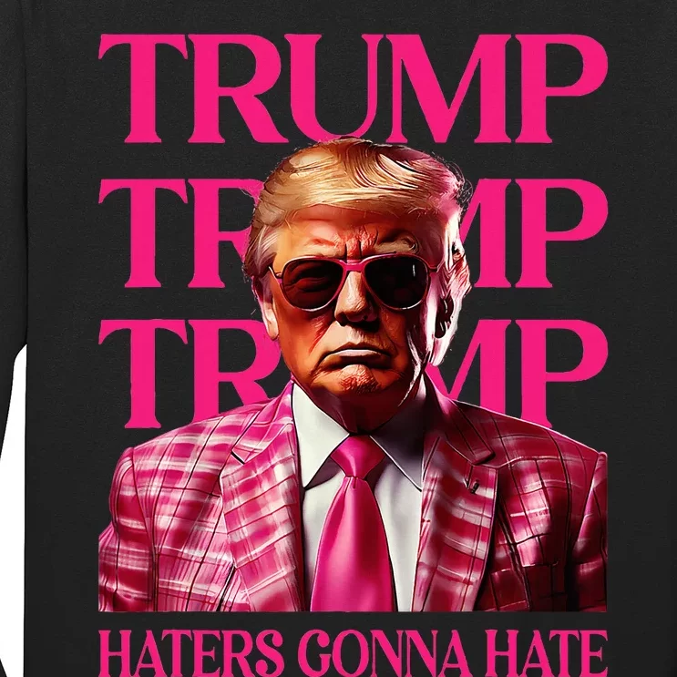 Trump Haters Gonna Hate Funny Trump 2024 Long Sleeve Shirt