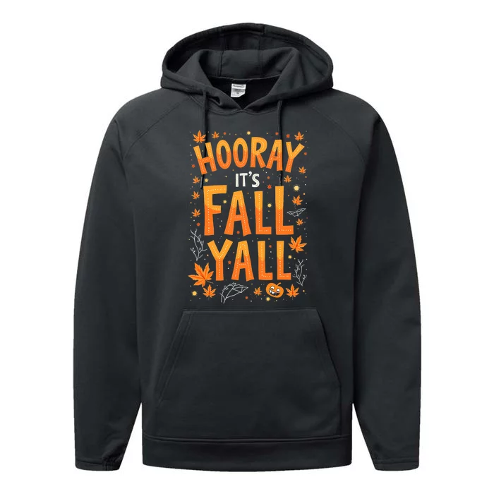 Thanksgiving Halloween Hooray Its Fall YAll Fall Autumn Performance Fleece Hoodie