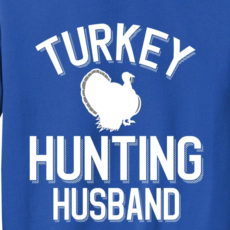 Turkey Hunting Husband Cool Turkey Hunting Family Meaningful Gift Tall Sweatshirt