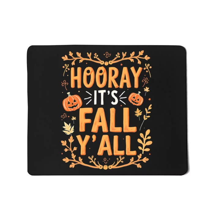 Thanksgiving Halloween Hooray Its Fall YAll Fall Autumn Mousepad